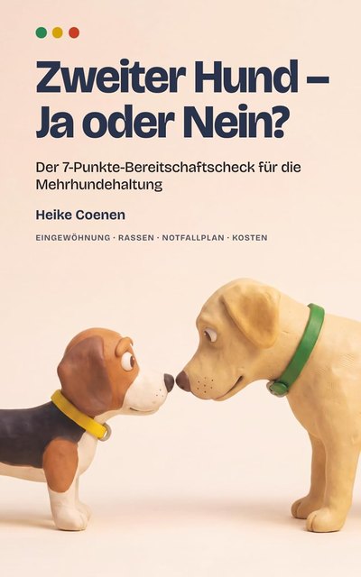 Buchcover: Zweiter Hund – Ja oder Nein? von Heike Coenen. Zwei Hundefiguren stehen sich Nase an Nase gegenüber.